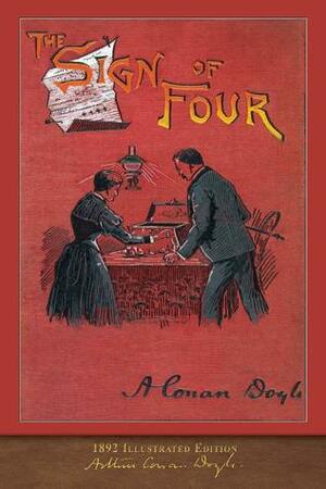 The Sign of Four (1891 Illustrated Edition): 100th Anniversary Collection by Arthur Conan Doyle