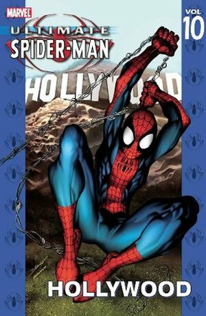 Ultimate Spider-Man, Volume 10: Hollywood by Brian Michael Bendis, Mark Bagley