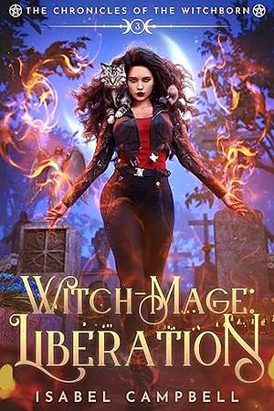 Witch-Mage Liberation by Isabel Campbell