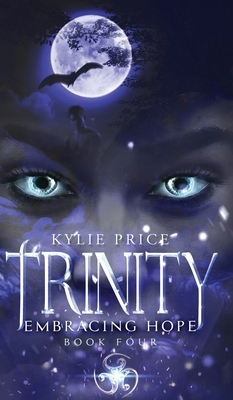 Trinity - Embracing Hope by Kylie Price