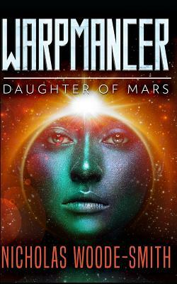 Daughter of Mars: Warpmancer Book Eight by Nicholas Woode-Smith