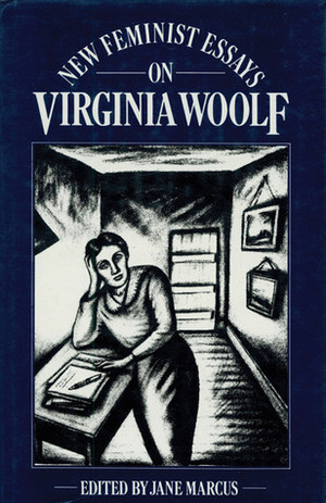 New Feminist Essays on Virginia Woolf by Marcus Aurelius, Jane Marcus