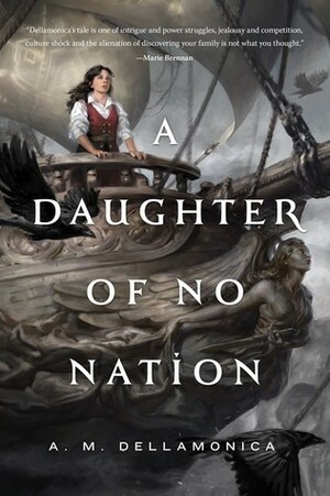 A Daughter of No Nation by A.M. Dellamonica