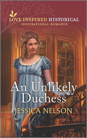 An Unlikely Duchess by Jessica Nelson