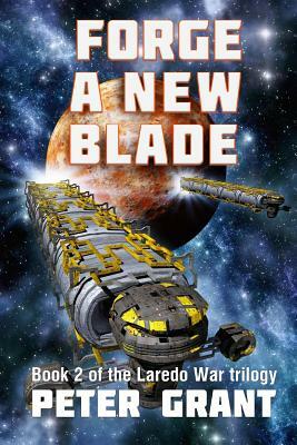 Forge a New Blade by Peter Grant