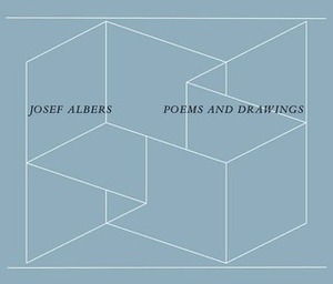 Poems and Drawings by Josef Albers, Nicholas Fox Weber