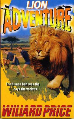 Lion Adventure by Willard Price