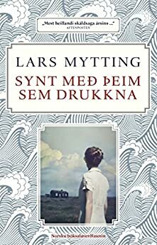 Synt með þeim sem drukkna by Lars Mytting