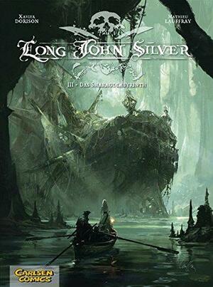 Long John Silver, Band 3: Das Smaragd-Labyrinth by Xavier Dorison