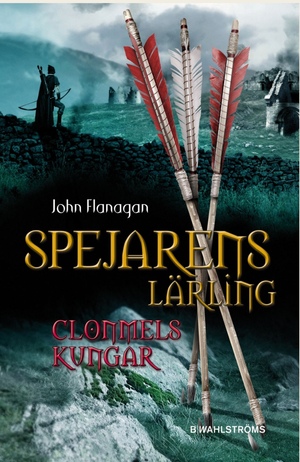 Clonmels kungar by John Flanagan