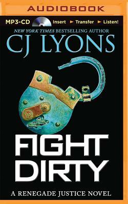 Fight Dirty by C.J. Lyons