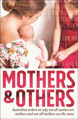 Mothers and Others by Liane Moriarty, Natalie Kon-yu, Christie Nieman, Maggie Scott, Maya Linden, Miriam Sved