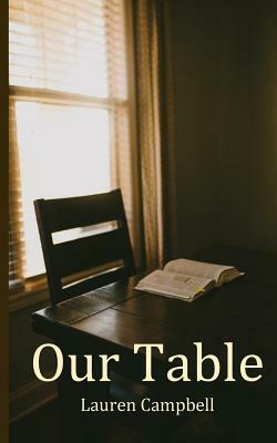 Our Table by Lauren Campbell