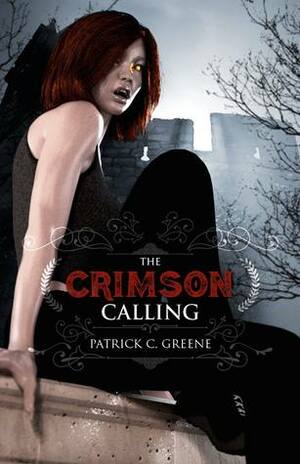 The Crimson Calling by Patrick C. Greene