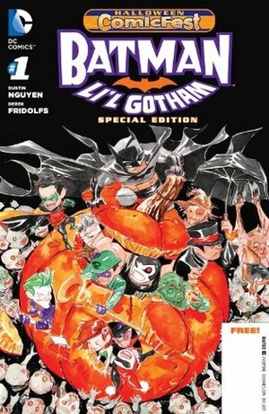 Halloween Comic Fest 2013 - Batman: Li'L Gotham Special Edition #1 by Dustin Nguyen, Derek Fridolfs