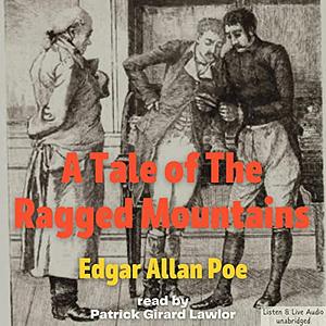 A Tale of the Ragged Mountains by Edgar Allan Poe