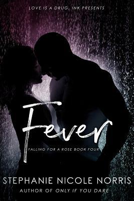 Fever by Stephanie Nicole Norris