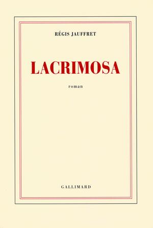 Lacrimosa by Régis Jauffret