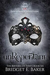 unRepentant by Bridget E. Baker