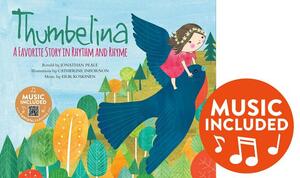 Thumbelina: A Favorite Story in Rhythm and Rhyme by Jonathan Peale