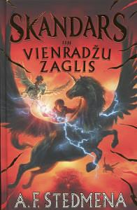 Skandars un vienradžu zaglis by A.F. Steadman