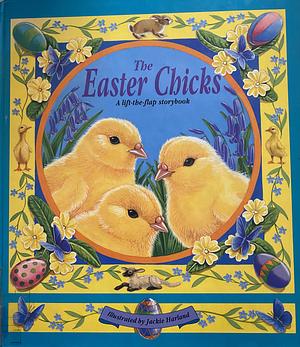 The Easter Chicks: A Lift-the-flap Storybook by Caroline Repchuk