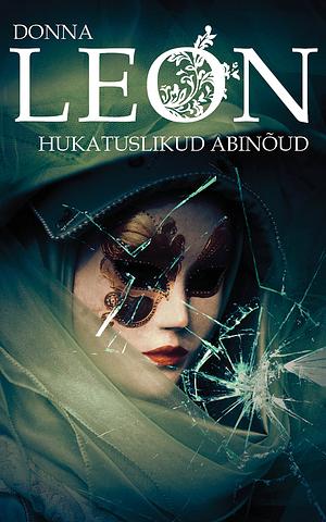 Hukatuslikud abinõud by Donna Leon