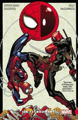 Spider-Man/Deadpool Vol. 1: Isn't It Bromantic by Joe Kelly