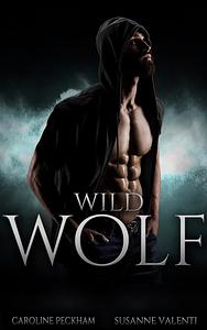 Wild Wolf by Caroline Peckham, Susanne Valenti