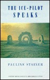 The Ice-Pilot Speaks by Pauline Stainer