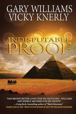 Indisputable Proof by Gary Williams, Vicky Knerly