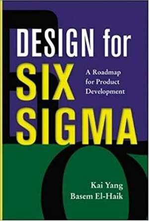 Design for Six SIGMA by Kai Yang