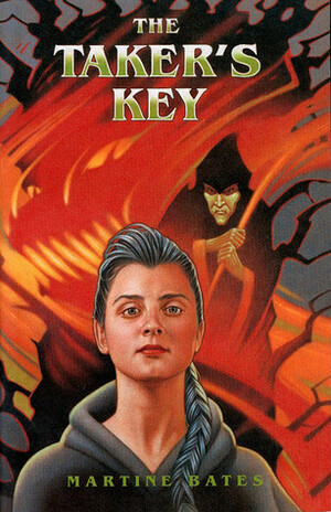 The Taker's Key by Martine Leavitt, Martine Bates