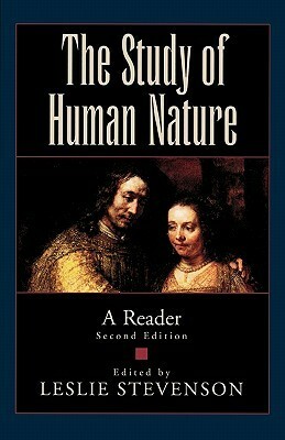 The Study of Human Nature: A Reader by Leslie Forster Stevenson