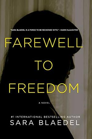 Farewell to Freedom by Sara Blaedel