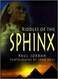 Riddles Of The Sphinx by Paul Jordan