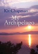 My Archipelago: The Story of a Family by Kit Chapman