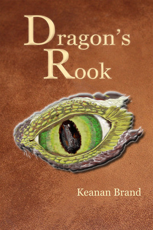 Dragon's Rook (The Lost Sword, Book 1) by Keanan Brand