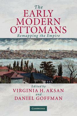 The Early Modern Ottomans by 