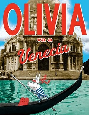 Olivia Va A Venecia = Olivia Goes to Venice by Jan Falconer