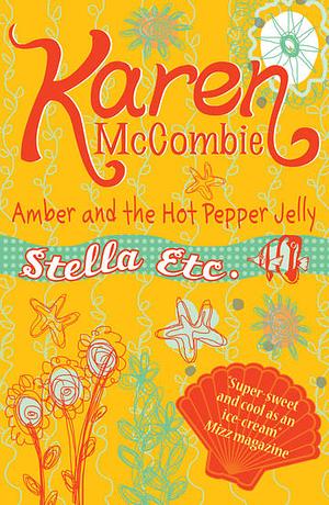 Amber Dan Hot Pepper Jelly by Karen McCombie