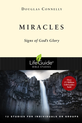 Miracles: Signs of God's Glory by Douglas Connelly