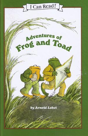 Adventures of Frog and Toad by Arnold Lobel