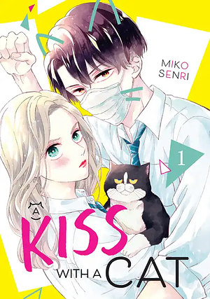 A Kiss with a Cat, Volume 1 by Miko Senri