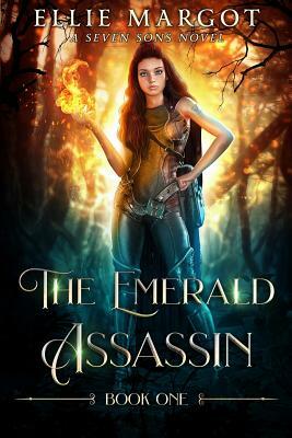 The Emerald Assassin: A Seven Sons Novel by Ellie Margot, Laurie Starkey, Michael Anderle