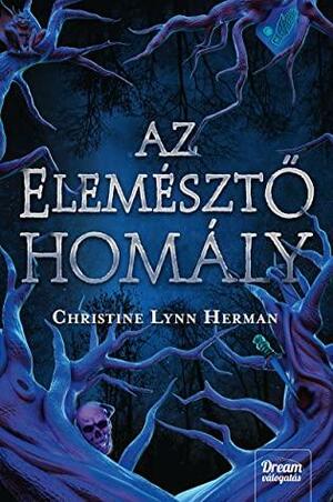 Az elemésztő homály by C.L. Herman