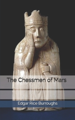 The Chessmen of Mars by Edgar Rice Burroughs