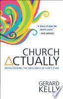 Church Actually by Gerard Kelly