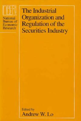 The Industrial Organization and Regulation of the Securities Industry by 