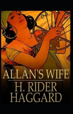 Allan's Wife illustrated by H. Rider Haggard